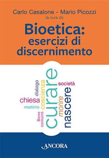 Bioetica. Esercizi di discernimento - Mario Picozzi - Libro Ancora 2022, Saggi | Libraccio.it