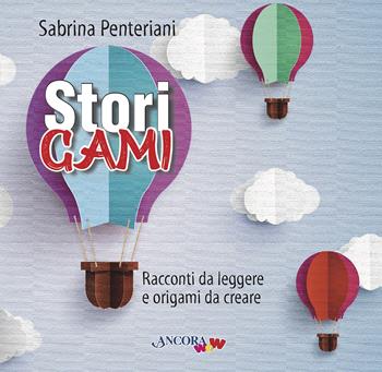 Storigami - Sabrina Penteriani - Libro Ancora 2022, ÀncoraWow | Libraccio.it