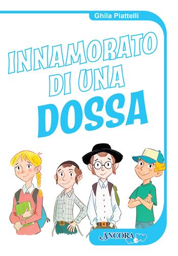 Innamorato di una dossa - Ghila Piattelli - Libro Ancora 2022, AncoraWow | Libraccio.it