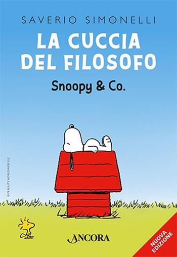 La cuccia del filosofo. Snoopy & Co. - Saverio Simonelli - Libro Ancora 2022, Maestri di frontiera | Libraccio.it