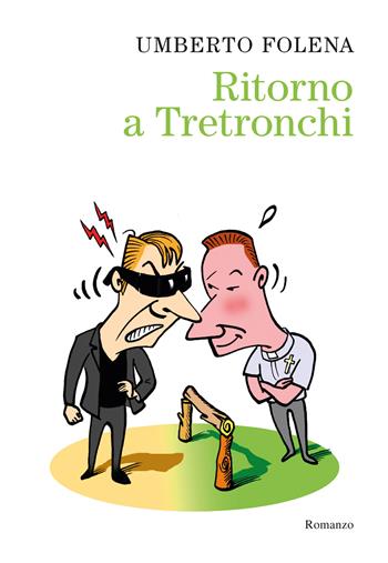 Ritorno a Tretronchi - Umberto Folena - Libro Ancora 2022, Fuori collana | Libraccio.it