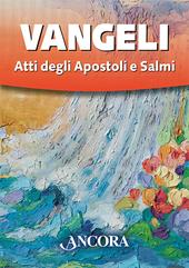 Vangeli, Atti degli apostoli e Salmi