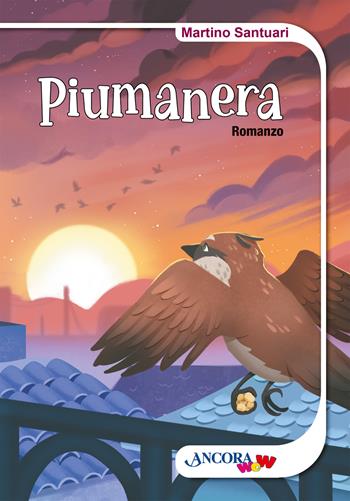 Piumanera - Martino Santuari - Libro Ancora 2023, ÀncoraWow | Libraccio.it