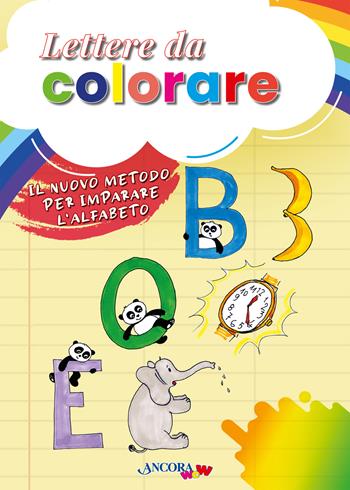 Lettere da colorare. Ediz. a colori - Barbara Corti, Marinella Pessina - Libro Ancora 2023, AncoraWow | Libraccio.it