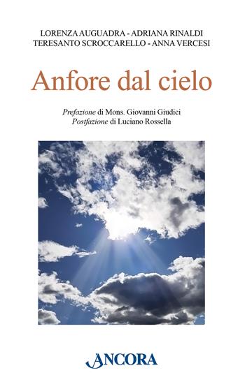 Anfore dal cielo - Lorenza Auguadra, Adriana Rinaldi, Teresanto Scroccarello - Libro Ancora 2023, Orsa minore | Libraccio.it