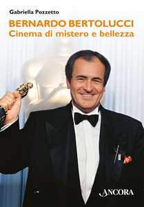 Image of Bernardo Bertolucci. Cinema di mistero e bellezza