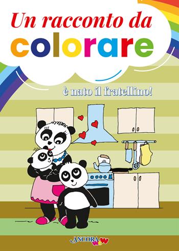 È nato il fratellino! Un racconto da colorare. Ediz. a colori - Barbara Corti, Marinella Pessina - Libro Ancora 2024, ÀncoraWow | Libraccio.it