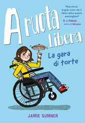 A ruota libera. La gara di torte