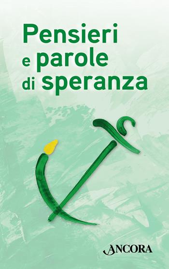 Pensieri e parole di speranza  - Libro Ancora 2024, Rivolti a te | Libraccio.it