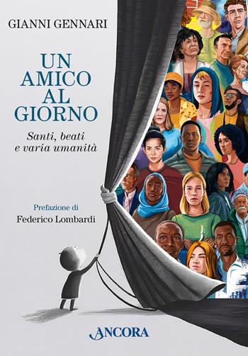 Un amico al giorno. Santi, beati e varia umanità - Gianni Gennari - Libro Ancora 2025, Profili | Libraccio.it