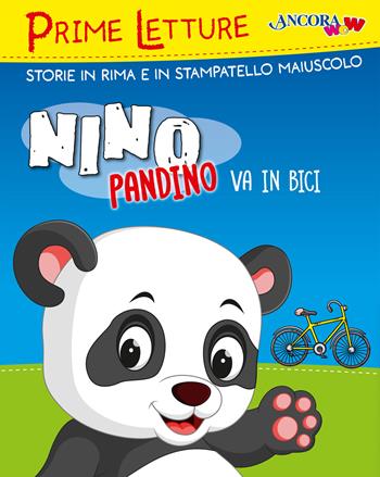 Nino Pandino va in bici. Ediz. a colori - Barbara Corti, Marinella Pessina - Libro Ancora 2024, AncoraWow. Prime letture | Libraccio.it