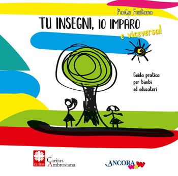 Tu insegni, io imparo e viceversa! Ediz. illustrata - Paola Fontana - Libro Ancora 2024, ÀncoraWow | Libraccio.it