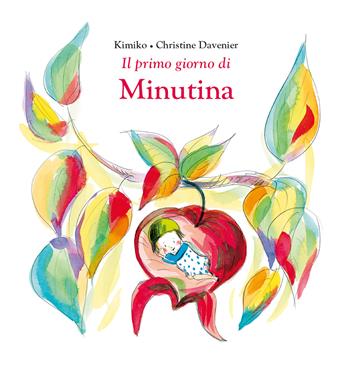 Il primo giorno di Minutina. Ediz. illustrata - Kimiko, Christine Davenier - Libro Ancora 2024, ÀncoraWow | Libraccio.it