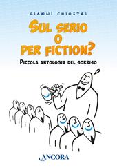 Sul serio o per fiction? Piccola antologia del sorriso