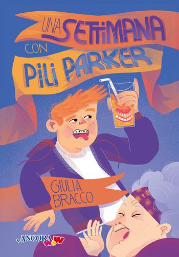 Una settimana con Pili Parker - Giulia Bracco - Libro Ancora 2025, ÀncoraWow | Libraccio.it