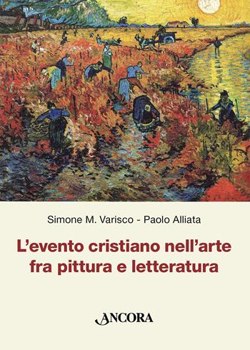 L'evento cristiano nell'arte fra pittura e letteratura - Simone Varisco, Paolo Alliata - Libro Ancora 2025, Incursioni | Libraccio.it