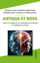 Antiqua et nova. Nota sul rapporto tra intelligenza artificiale e intelligenza umana