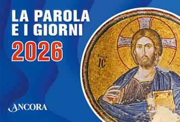 La parola e i giorni 2026. Rito romano  - Libro Ancora 2025 | Libraccio.it