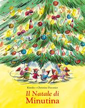 Il Natale di Minutina. Ediz. illustrata
