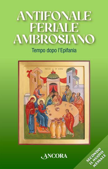 Antifonale Feriale Ambrosiano. Tempo dopo l’Epifania  - Libro Ancora 2025, Sussidi liturgici | Libraccio.it