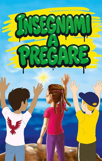 Insegnami a pregare. Ediz. illustrata - Sara Pedroni - Libro Ancora 2026, Freccette | Libraccio.it