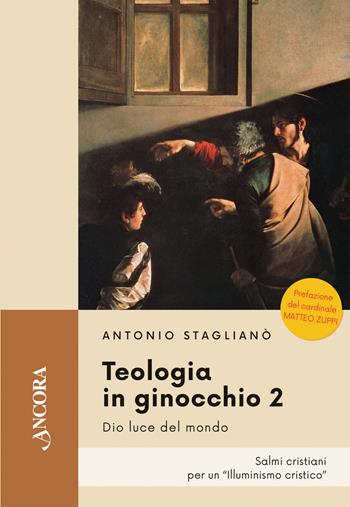 Teologia in ginocchio. Salmi nuovi per una preghiera davvero cristiana. Vol. 2 - Antonio Staglianò - Libro Ancora 2026, Feritoie teologiche | Libraccio.it