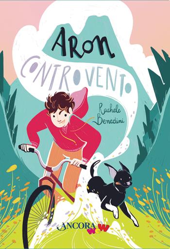 Aron controvento - Rachele Benedini - Libro Ancora 2026, ÀncoraWow | Libraccio.it