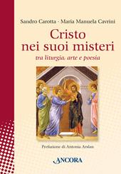 Cristo nei suoi misteri tra liturgia, arte e poesia