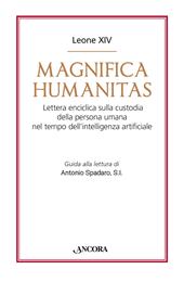 Magnifica humanitas. Lettera Enciclica sulla custodia della persona umana nel tempo dell’intelligenza artificiale