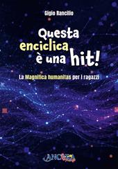 Questa enciclica è una hit! La Magnifica humanitas per i ragazzi
