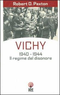 Vichy - Robert O. Paxton - Libro Net 2006, Storica | Libraccio.it