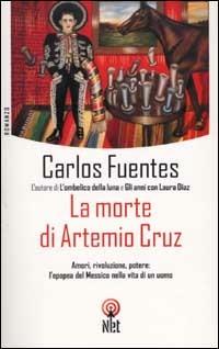 La morte di Artemio Cruz - Carlos Fuentes - Libro Net 2002, Narrativa | Libraccio.it