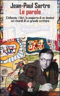 Le parole - Jean-Paul Sartre - Libro Net 2006, Saggi | Libraccio.it