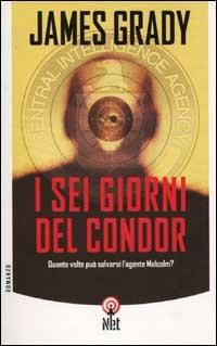 I sei giorni del Condor - James Grady - Libro Net 2002, Narrativa | Libraccio.it
