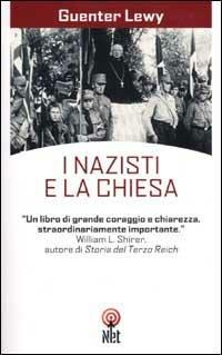 I nazisti e la Chiesa - Guenter Lewy - Libro Net 2002, Storica | Libraccio.it