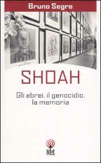 Shoah - Bruno Segre - Libro Net 2003, Storica | Libraccio.it