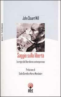 Saggio sulla libertà - John Stuart Mill - Libro Net 2006, Quality paperback | Libraccio.it