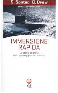 Immersione rapida - Sherry Sontag, Christopher Drew - Libro Net 2006, Storica | Libraccio.it