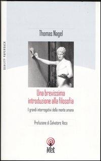 Una brevissima introduzione alla filosofia - Thomas Nagel - Libro Net 2006, Quality paperback | Libraccio.it