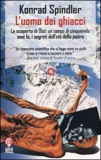 L'uomo dei ghiacci - Konrad Spindler - Libro Net 2006, Saggi | Libraccio.it
