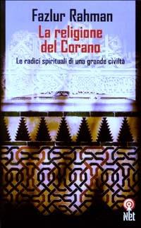 La religione del Corano - Fazlur Rahman - Libro Net 2003, Saggi | Libraccio.it