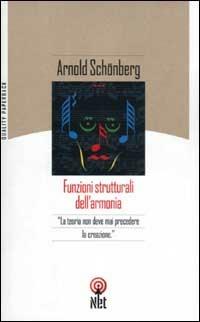 Funzioni strutturali dell'armonia - Arnold Schönberg - Libro Net 2006, Quality paperback | Libraccio.it