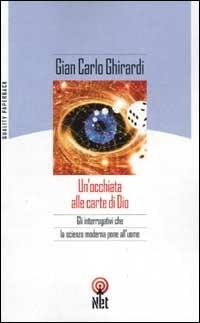 Un'occhiata alle carte di Dio - Gian Carlo Ghirardi - Libro Net 2006, Quality paperback | Libraccio.it