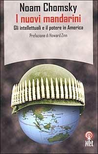 I nuovi mandarini. Gli intellettuali e il potere in America - Noam Chomsky - Libro Net 2006, Saggi | Libraccio.it