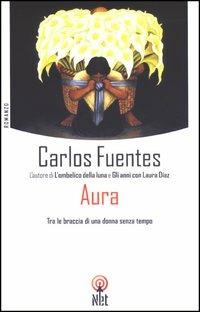 Aura - Carlos Fuentes - Libro Net 2003, Narrativa | Libraccio.it