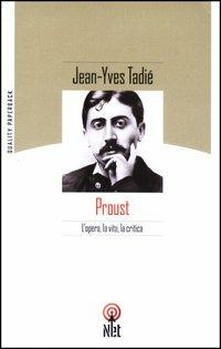 Proust. L'opera, la vita, la critica - Jean-Yves Tadié - Libro Net 2003, Quality paperback | Libraccio.it