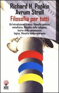 Filosofia per tutti - Richard H. Popkin, Avrum Stroll - Libro Net 2006, Saggi | Libraccio.it