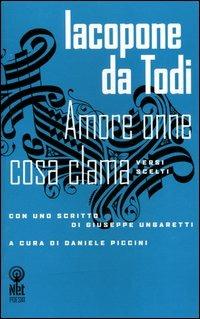 Amore onne cosa clama - Iacopone da Todi - Libro Net 2003, I ladri di fuoco | Libraccio.it