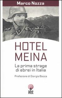 Hotel Meina - Marco Nozza - Libro Net 2005, Storica | Libraccio.it