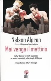 Mai venga il mattino